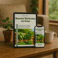 eBook Huertos Verticales de Big Green — guía práctica paso a paso para crear huertos verticales en casa, cultivar alimentos frescos y decorar espacios de forma sustentable y natural.