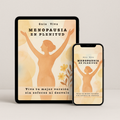 eBook Menopausia en Plenitud de Big Green — guía natural para acompañar el bienestar físico y emocional durante la menopausia, con consejos prácticos, hábitos saludables y enfoque integral.